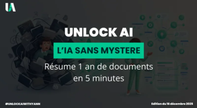 Newsletter UnlockAI : résumer 1 an de documents en 5 minutes sans hallucination avec NotebookLM